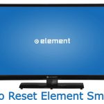 Reset Element Smart TV