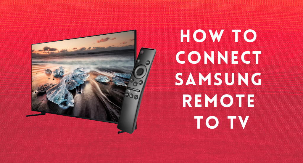 how to connect samsung remote to tv