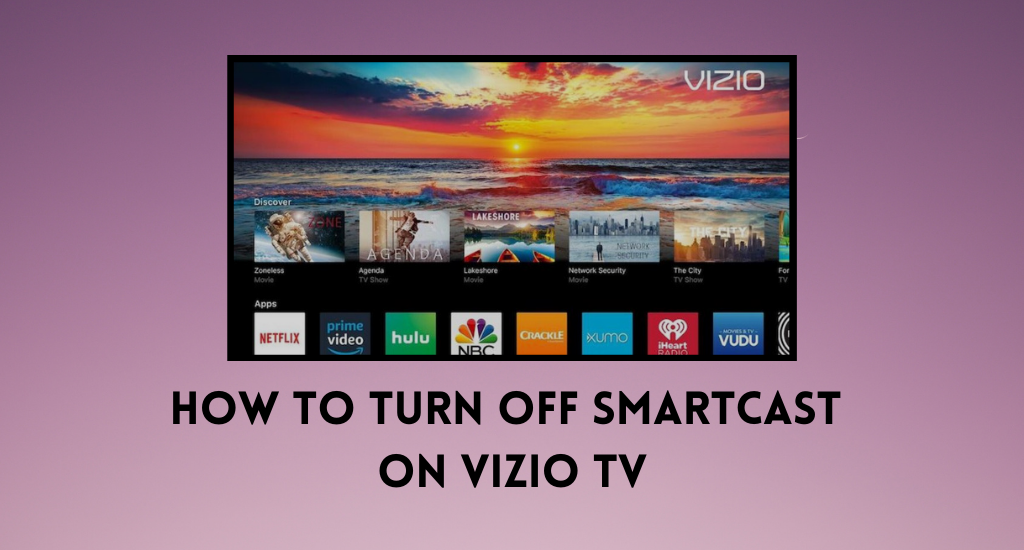 how to turn off SmartCast on Vizio tv