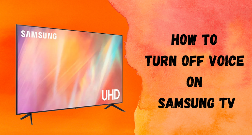 How To Turn Off Voice On Samsung Smart TV Smart TV Tricks