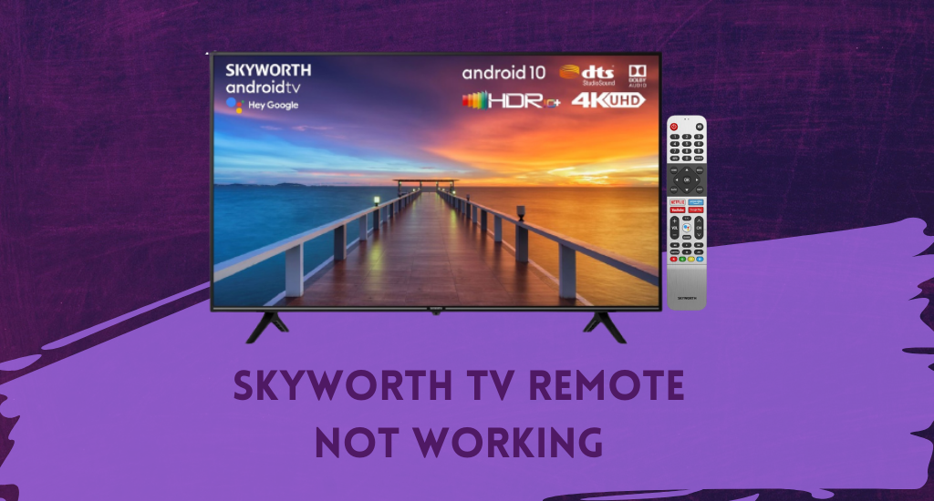 skyworth tv remote not working