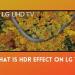 what is HDR effect on LG TV