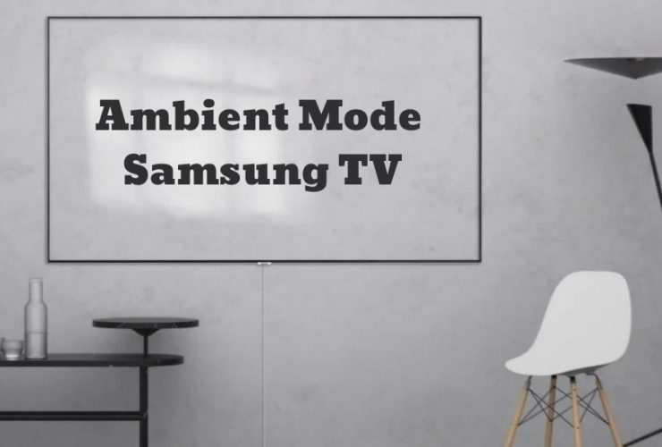 Ambient Mode Samsung TV
