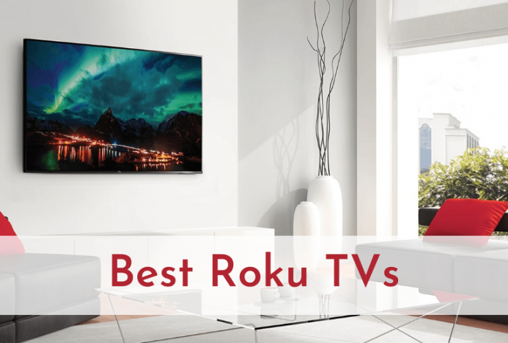 Best Roku TVs