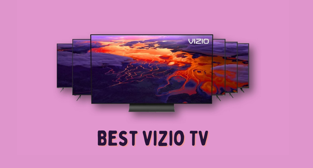 Best Vizio TV