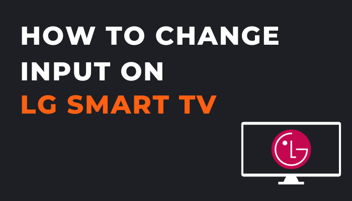 How to Change Input on LG TV