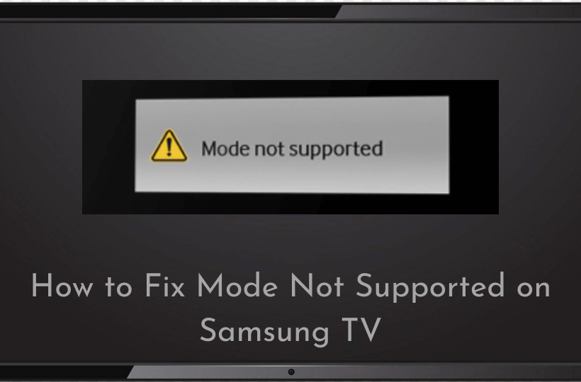 learn to fix mode not supported on samsung tv