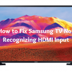 learn to fix samsung tv is not recognizing the HDMI input