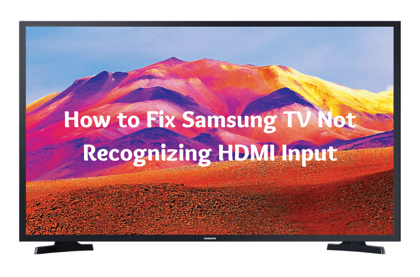 learn to fix samsung tv is not recognizing the HDMI input
