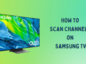 How to Scan Channels on Samsung TV