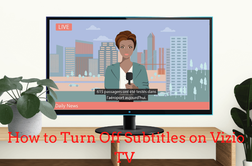 learn to turn off subtitles on vizio tv