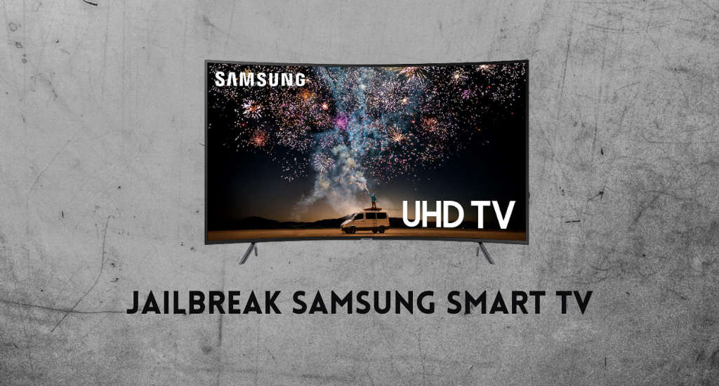 Jailbreak Samsung Smart TV