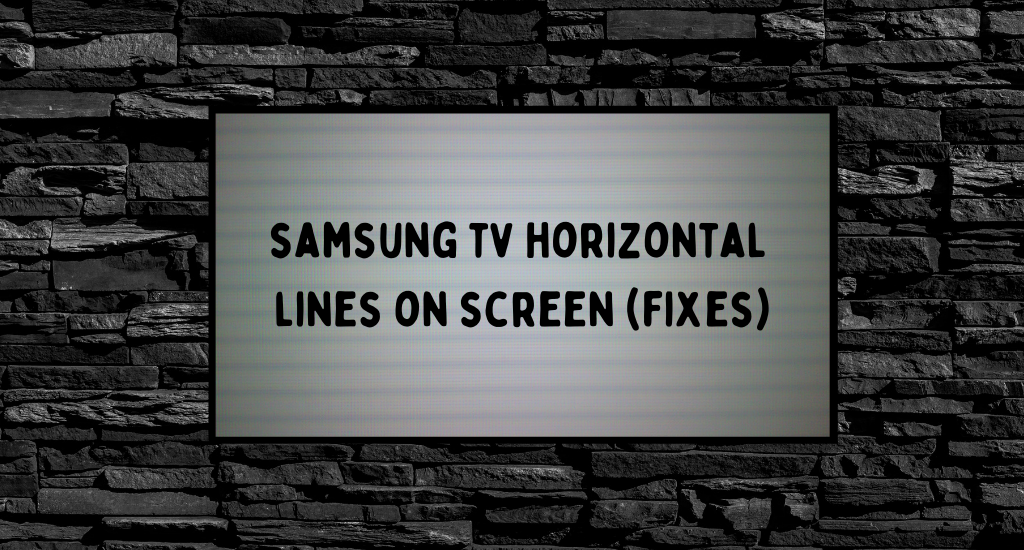 Samsung TV horizontal lines on screen