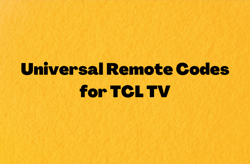 learn the universal remote codes for tcl tv