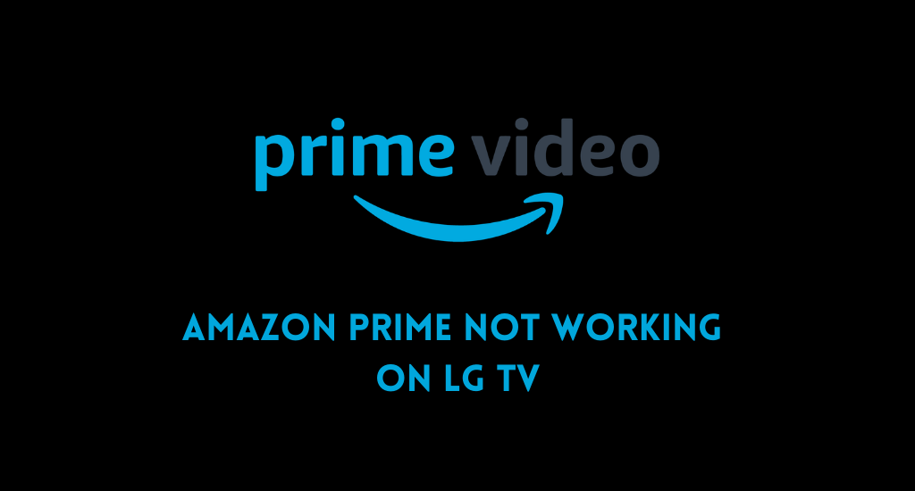 amazon prime not working on LG TV