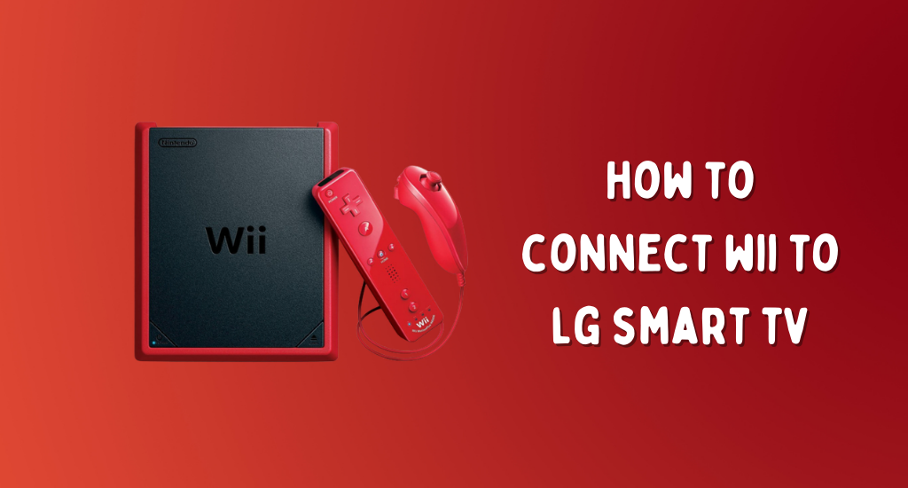 how to connect Wii to LG smart TV
