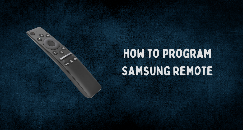 how to program Samsung remote