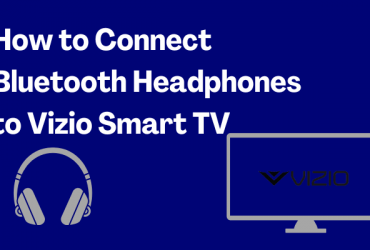 How to Connect Bluetooth headphones to Vizio Smart TV