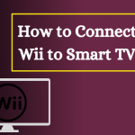 How to Connect Wii to Smart TV