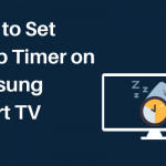 How to Set Sleep Timer on Samsung Smart TV