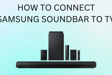 How to Connect Samsung Soundbar to TV