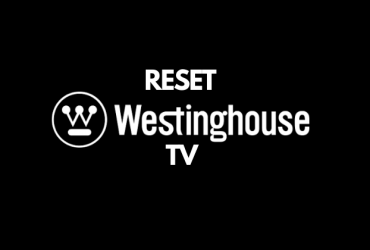 Reset Westinghouse TV- FEATURED IMAGE