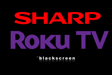 Sharp Roku TV Black Screen-FEATURED IMAGE