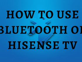 Bluetooth on Hisense TV-FEATURED IMAGE