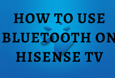 Bluetooth on Hisense TV-FEATURED IMAGE