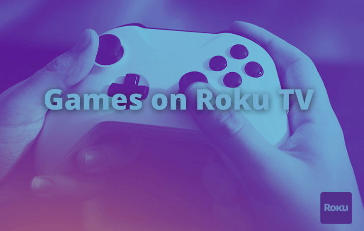 Games on Roku TV