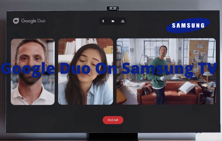 Google Duo on Samsung TV