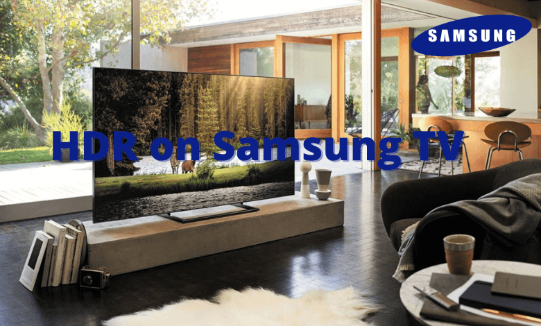 HDR on Samsung TV