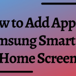How to Add Apps to Samsung Smart TV Home Screen-FEATURED IMAGE