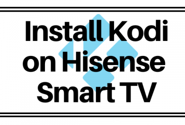 Kodi on Hisense TV-FEATURED IMAGE