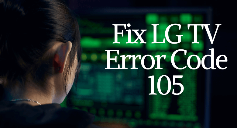 LG TV Error code 105-FEATURED IMAGE