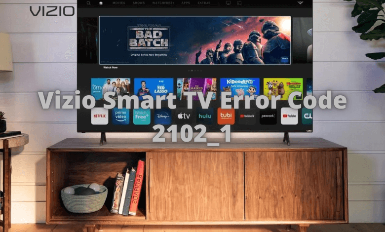 Vizio smart TV Error Code 2102_1