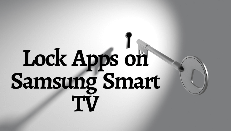 lock apps on Samsung TV-FEATURED IMAGE