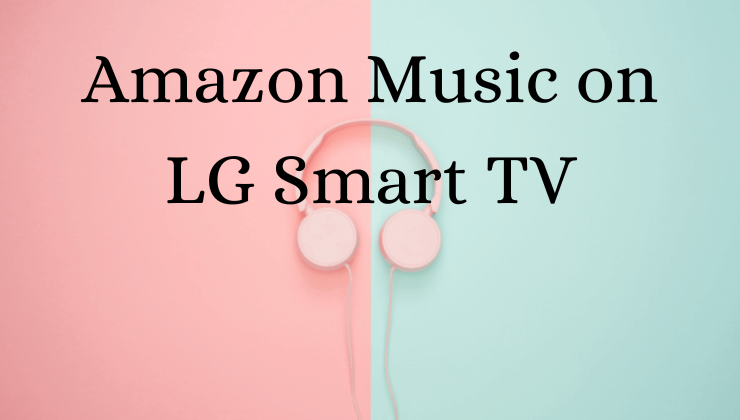 Amazon Music on LG TV-FEATURED IMAGE