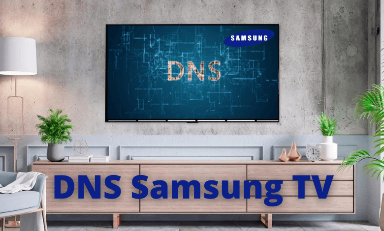 Configure DNS on Samsung TV