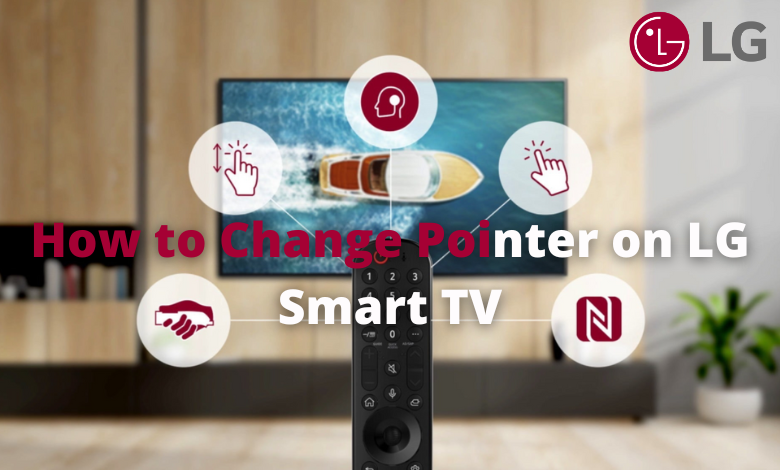 How to change pointer on LG smart TV
