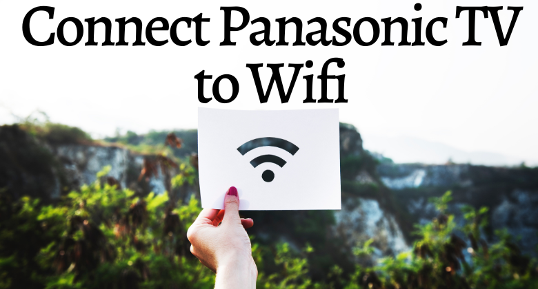 How to Connect Panasonic TV to Wifi-FEATURED IMAGE