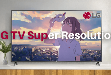 LG TV Super Resolution