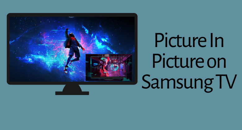 Picture In Picture Samsung TV-FEATURED IMAGE