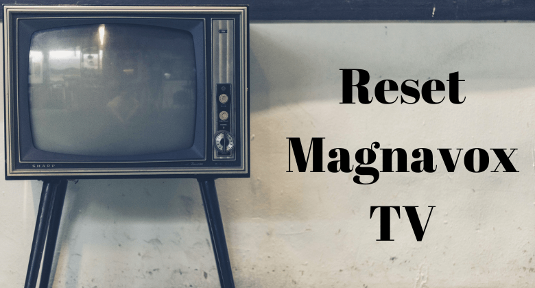 Reset Magnavox TV-FEATURED IMAGE