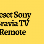 Reset Sony Bravia TV Remote-FEATURED IMAGE