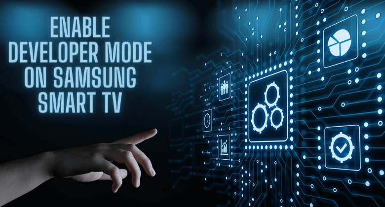 Samsung TV Developer Mode-FEATURED IMAGE