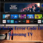 How to fix error code 110 on Samsung TV