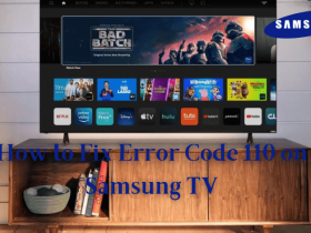 How to fix error code 110 on Samsung TV