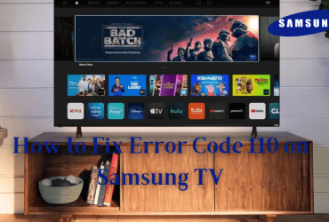 How to fix error code 110 on Samsung TV