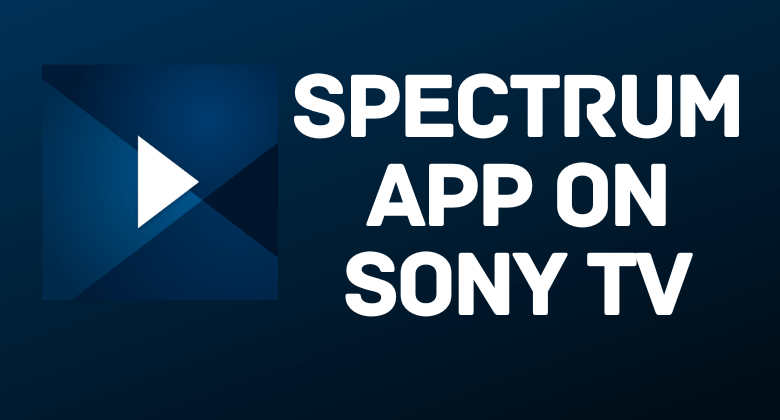 Spectrum App on Sony TV